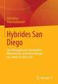 San Diego: Eigenlogiken, Widersprüche und Hybriditäten in und von ‚America´s finest city‘