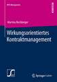 Wirkungsorientiertes Kontraktmanagement: Konstitutive Rahmenbedingungen für die Festlegung von Wirkungszielen im Rahmen von Leistungskontrakten mit Nonprofit-Organisationen