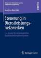 Steuerung in Dienstleistungsnetzwerken: Ein Ansatz für ein integriertes Qualitätsinformationssystem