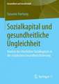 Sozialkapital und gesundheitliche Ungleichheit: Analyse des elterlichen Sozialkapitals in der schulischen Gesundheitsförderung