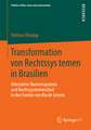 Transformation von Rechtssystemen in Brasilien: Alternative Normensysteme und Rechtssystemwechsel in den Favelas von Rio de Janeiro