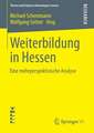 Weiterbildung in Hessen: Eine mehrperspektivische Analyse