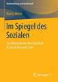 Im Spiegel des Sozialen: Zur Konstruktion von Sozialität in Social Network Sites