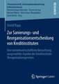 Zur Sanierungs- und Reorganisationsentscheidung von Kreditinstituten: Eine betriebswirtschaftliche Betrachtung ausgewählter Aspekte des Kreditinstitute-Reorganisationsgesetzes