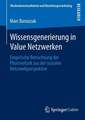 Wissensgenerierung in Value Netzwerken: Empirische Betrachtung der Photovoltaik aus der sozialen Netzwerkperspektive