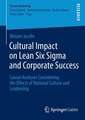 Cultural Impact on Lean Six Sigma and Corporate Success: Causal Analyses Considering the Effects of National Culture and Leadership