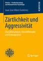 Zärtlichkeit und Aggressivität: Charakteranalyse, Gestalttherapie und Enneagramm