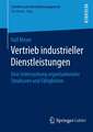 Vertrieb industrieller Dienstleistungen: Eine Untersuchung organisationaler Strukturen und Fähigkeiten