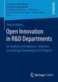 Open Innovation in R&D Departments: An Analysis of Employees’ Intention to Exchange Knowledge in OI-Projects