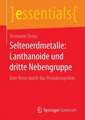 Seltenerdmetalle: Lanthanoide und dritte Nebengruppe: Eine Reise durch das Periodensystem