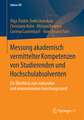 Messung akademisch vermittelter Kompetenzen von Studierenden und Hochschulabsolventen: Ein Überblick zum nationalen und internationalen Forschungsstand