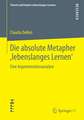 Die absolute Metapher ,lebenslanges Lernen‘: Eine Argumentationsanalyse