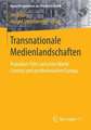 Transnationale Medienlandschaften: Populärer Film zwischen World Cinema und postkolonialem Europa