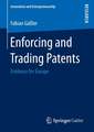 Enforcing and Trading Patents: Evidence for Europe