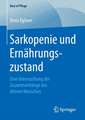 Sarkopenie und Ernährungszustand : Eine Untersuchung der Zusammenhänge bei älteren Menschen