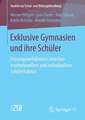 Exklusive Gymnasien und ihre Schüler: Passungsverhältnisse zwischen institutionellem und individuellem Schülerhabitus