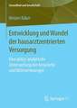 Entwicklung und Wandel der hausarztzentrierten Versorgung: Eine policy-analytische Untersuchung der Ansprüche und Wahrnehmungen