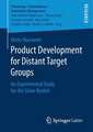 Product Development for Distant Target Groups: An Experimental Study for the Silver Market