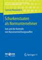 Schurkenstaaten als Normunternehmer: Iran und die Kontrolle von Massenvernichtungswaffen