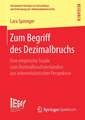 Zum Begriff des Dezimalbruchs: Eine empirische Studie zum Dezimalbruchverständnis aus inferentialistischer Perspektive