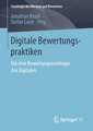 Digitale Bewertungspraktiken: Für eine Bewertungssoziologie des Digitalen