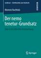 Der nemo tenetur-Grundsatz: Eine rechtsethische Untersuchung