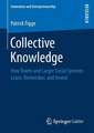 Collective Knowledge: How Teams and Larger Social Systems Learn, Remember, and Invent