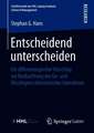 Entscheidend unterscheiden: Ein differenzlogischer Vorschlag zur Beobachtung des Ge- und Misslingens ökonomischer Interaktion