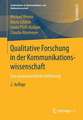 Qualitative Forschung in der Kommunikationswissenschaft: Eine praxisorientierte Einführung