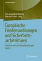 Europäische Friedensordnungen und Sicherheitsarchitekturen: Politisch-ethische Herausforderungen • Band 3