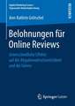 Belohnungen für Online Reviews: Unterschiedliche Effekte auf die Abgabewahrscheinlichkeit und die Valenz