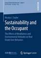 Sustainability and the Occupant: The Effects of Mindfulness and Environmental Attitudes on Real Estate User Behaviors