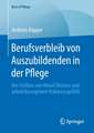 Berufsverbleib von Auszubildenden in der Pflege: Der Einfluss von Moral Distress und arbeitsbezogenem Kohärenzgefühl