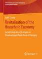 Revitalisation of the Household Economy: Social Integration Strategies in Disadvantaged Rural Areas of Hungary