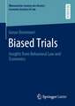 Biased Trials: Insights from Behavioral Law and Economics