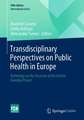 Transdisciplinary Perspectives on Public Health in Europe: Anthology on the Occasion of the Arteria Danubia Project