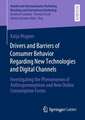 Drivers and Barriers of Consumer Behavior Regarding New Technologies and Digital Channels: Investigating the Phenomenon of Anthropomorphism and New Online Consumption Forms