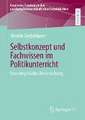 Selbstkonzept und Fachwissen im Politikunterricht: Eine empirische Untersuchung