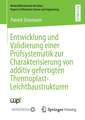 Entwicklung und Validierung einer Prüfsystematik zur Charakterisierung von additiv gefertigten Thermoplast-Leichtbaustrukturen