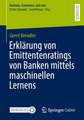 Erklärung von Emittentenratings von Banken mittels maschinellen Lernens