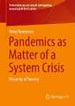 Pandemics as Matter of a System Crisis: Precarity of Society