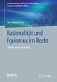 Rationalität und Egoismus im Recht : Befehl versus Nudging