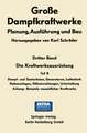 Die Kraftwerksausrüstung: Dampf- und Gasturbinen, Generatoren Leittechnik