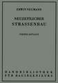 Der neuzeitliche Straßenbau: Aufgaben und Technik