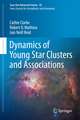 Dynamics of Young Star Clusters and Associations: Saas-Fee Advanced Course 42. Swiss Society for Astrophysics and Astronomy