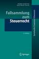 Fallsammlung zum Steuerrecht