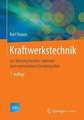 Kraftwerkstechnik: zur Nutzung fossiler, nuklearer und regenerativer Energiequellen