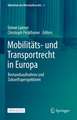 Mobilitäts- und Transportrecht in Europa: Bestandsaufnahme und Zukunftsperspektiven