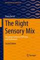 The Right Sensory Mix: Decoding Customers’ Behavior and Preferences