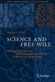 Science and Free Will: Neurophilosophical Controversies and What It Means to Be Human